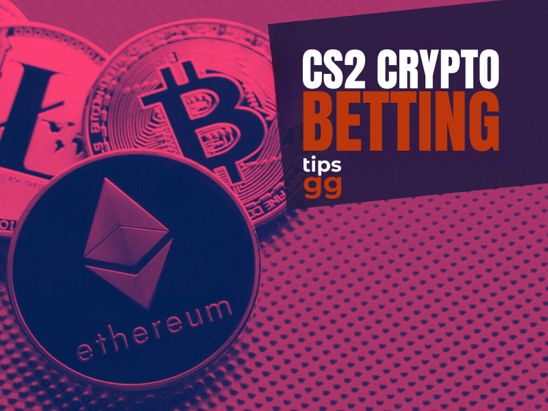 CS2 crypto betting TIPS.GG