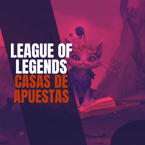 Sitios de Apuestas de LoL - Casas de Apuestas League of Legends