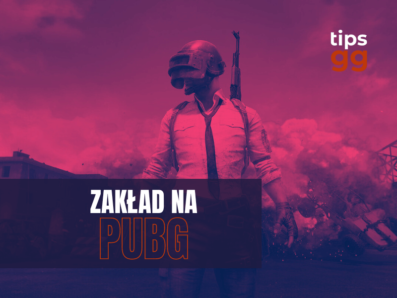 zakład na PUBG TIPS.GG