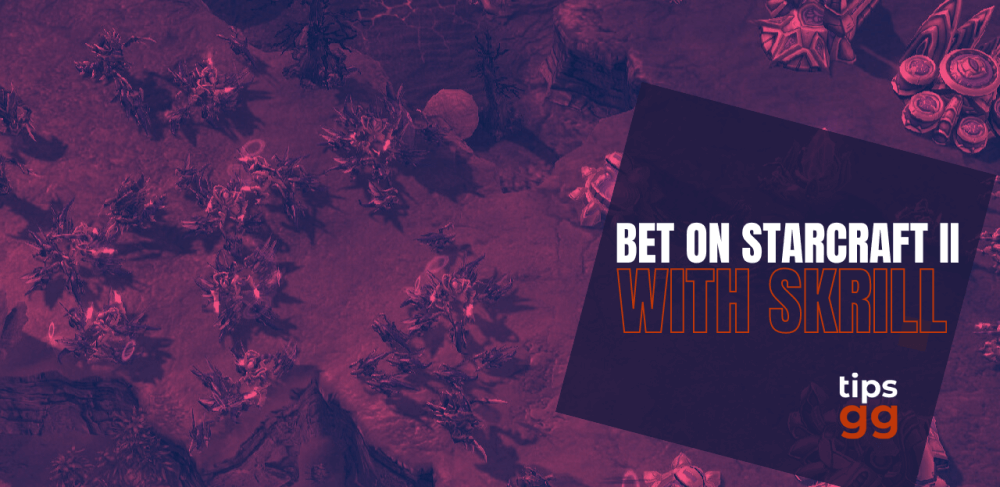 SCII StarCraft 2 Skrill Betting TIPS.GG