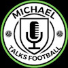 Michael Talks Football